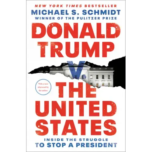 Donald Trump V. the United States: Inside the Struggle to Stop a President