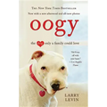 Oogy: The Dog Only a Family Could Love