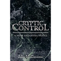 Cryptic Control: A Mike and Myra Novel