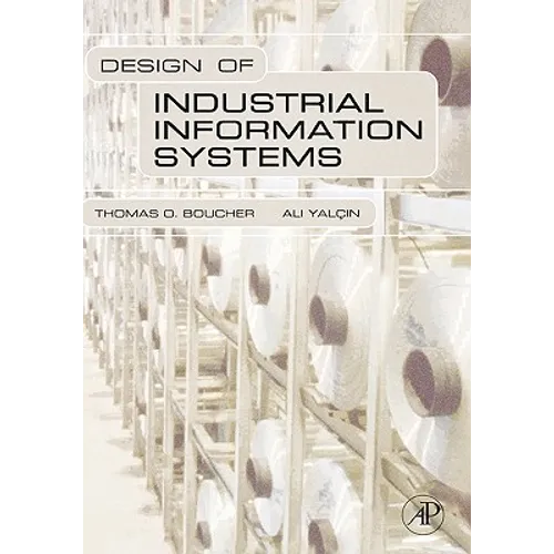 Design of Industrial Information Systems