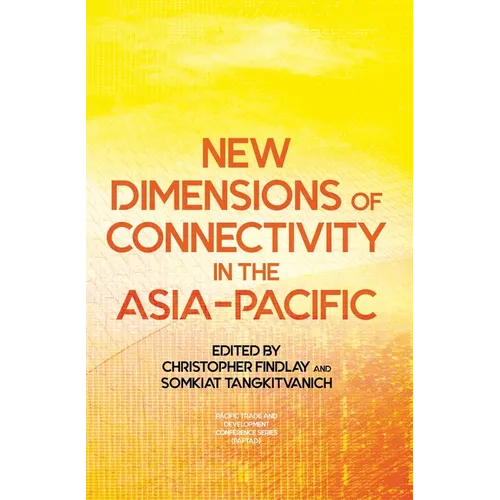 New Dimensions of Connectivity in the Asia-Pacific