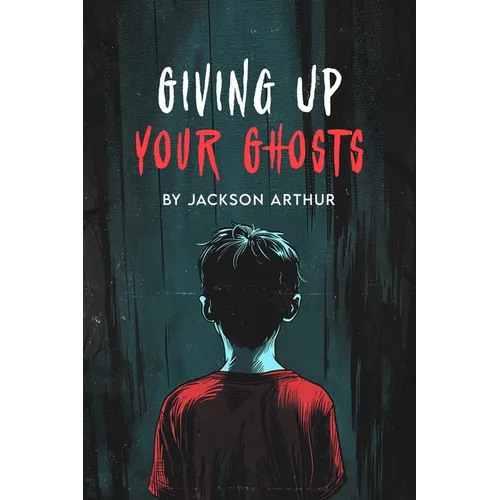 Giving Up Your Ghosts