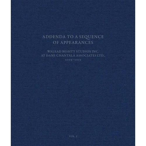 Addenda to a Sequence of Appearances: Walead Beshty Studios Inc. at Dane Chantala Associates Ltd., 2009-2022