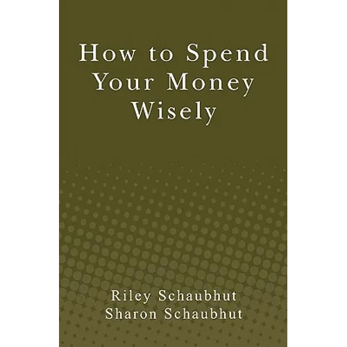 How to Spend Your Money Wisely