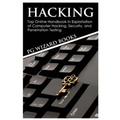 Hacking: Top Online Handbook in Exploitation of Computer Hacking, Security, and Penetration Testing
