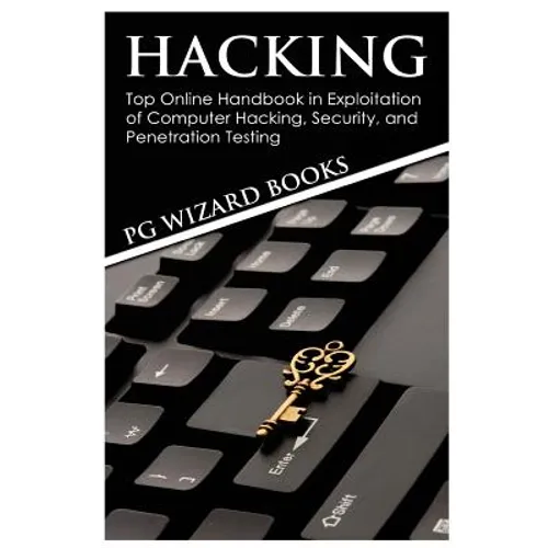 Hacking: Top Online Handbook in Exploitation of Computer Hacking, Security, and Penetration Testing