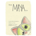 Meet Maya Cat: A story about acceptance.