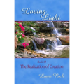 Loving Light Book 13, The Realization of Creation