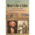 Heart Like a Fakir: General Sir James Abbott and the Fall of the East India Company