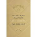 Cutting Paper Sculpture