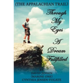 Through My Eyes: A Dream Fullfilled