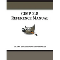 GIMP 2.8 Reference Manual: The GNU Image Manipulation Program
