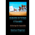 Building Egyptian Pyramids: Achieving the Impossible -(Revised 2012)
