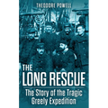 The Long Rescue: The Story of the Tragic Greely Expedition
