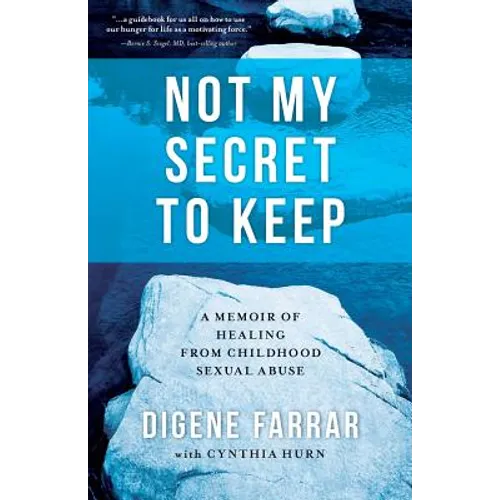 Not My Secret to Keep: A Memoir of Healing from Childhood Sexual Abuse