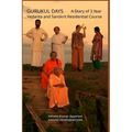 Gurukul Days: A Diary of 3 year Vedanta and Sanskrit Residential Course