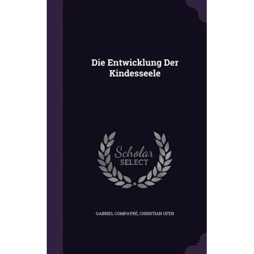 Die Entwicklung Der Kindesseele