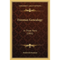 Freeman Genealogy: In Three Parts (1901)