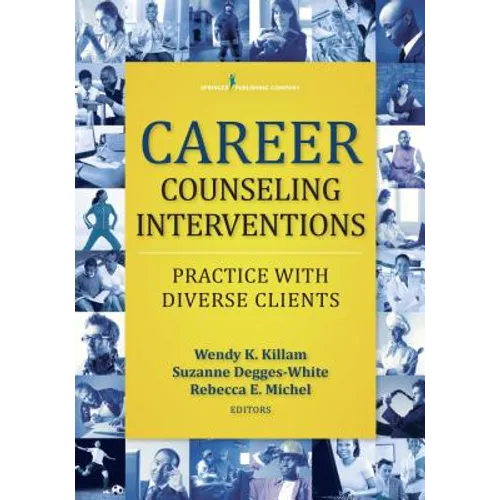 Career Counseling Interventions: Practice with Diverse Clients