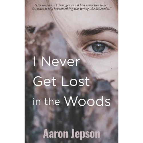 I Never Get Lost in the Woods