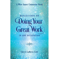 Reflections on Doing Your Great Work in Any Occupation