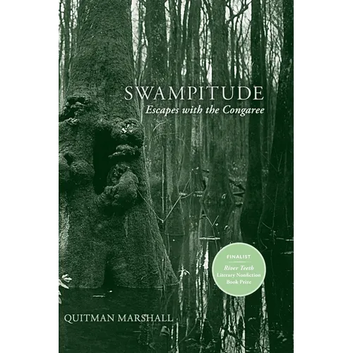 Swampitude: Escapes with the Congaree