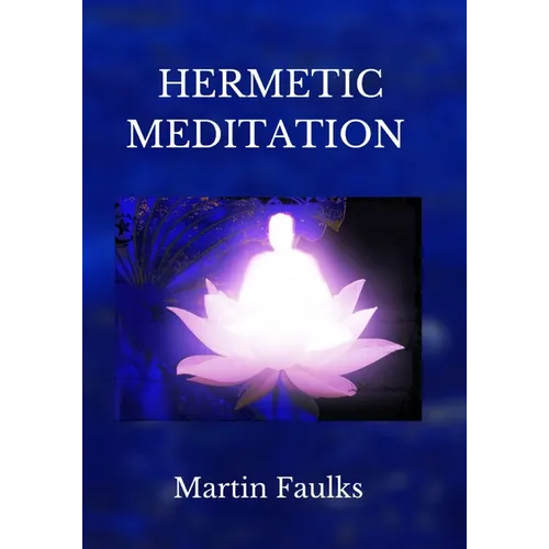 Hermetic Meditation by Martin Faulks