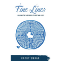 Fine Lines: Walking the Labyrinth of Grief and Loss