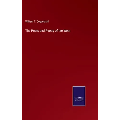 The Poets and Poetry of the West