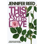 This Word Called Love: A Journey of Trauma, Redemption & Recovery