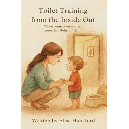 Toilet Training from the Inside Out