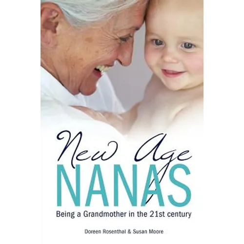 New Age Nanas: Being a Grandmother in the 21st Century