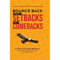 Bounce Back From Setbacks To Comebacks