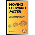 Moving Forward Faster: The Mental Evolution from Fake Lean to Real Lean
