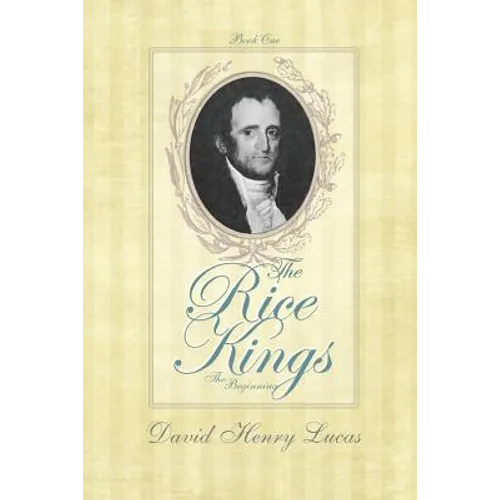 The Rice Kings, Book One, The Beginning