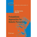 Probabilistic Approaches to Robotic Perception
