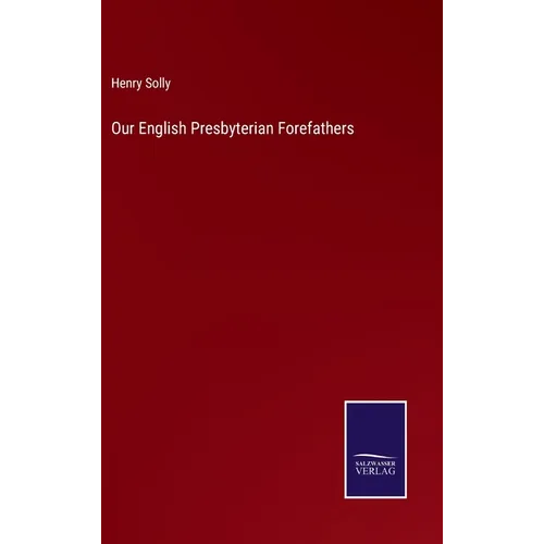 Our English Presbyterian Forefathers