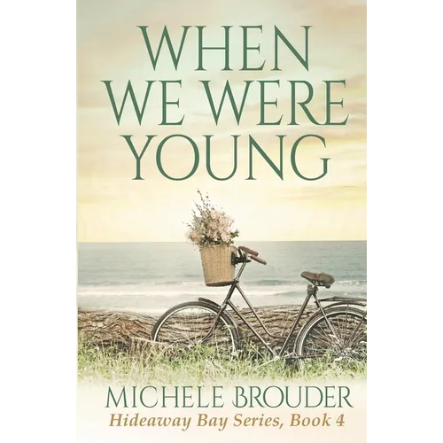 When We Were Young (Hideaway Bay Book 4)