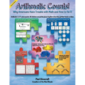 Arithmetic Counts: Why Americans Have Trouble with Math and How to Fix It (Colored Version) Second Edition