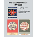 Master Glass Company Marbles: A Price, Identification and Information Guide