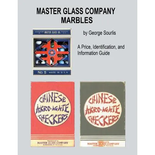 Master Glass Company Marbles: A Price, Identification and Information Guide