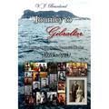 Journey to Gibraltar: Letters, Memoirs & Personal Diaries