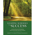 Leading Schools to Success: Constructing and Sustaining High-Performing Learning Cultures