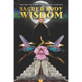 Sacred Body Wisdom: Igniting the Flame of Our Divine Humanity