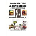 No Man Can A-Hinder Me: A Message Of Defiance From My Plantation Mothers And Fathers