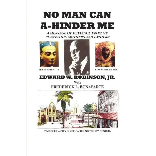 No Man Can A-Hinder Me: A Message Of Defiance From My Plantation Mothers And Fathers