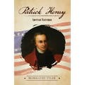 Patrick Henry: American Statesman