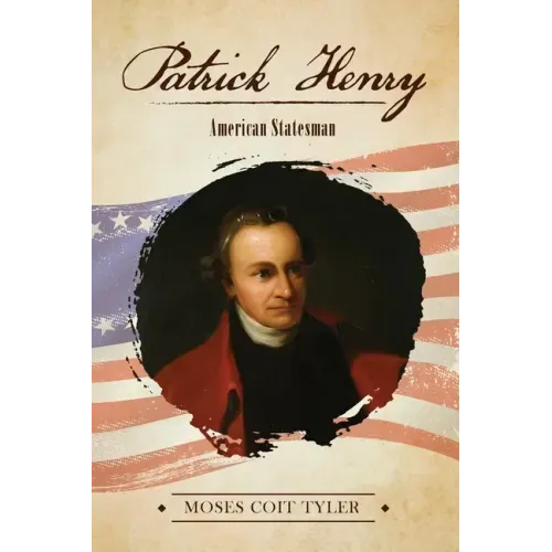 Patrick Henry: American Statesman