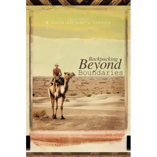 Backpacking Beyond Boundaries: A South African's Travels