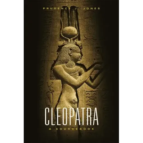 Cleopatra: A Sourcebook